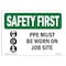 Signmission OSHA Sign, PPE Must Worn On Job Site W/ Symbol, 10in X 7in Rigid Plastic, 10" W, 7" H, Landscape OS-SF-P-710-L-10692 - alternate 1